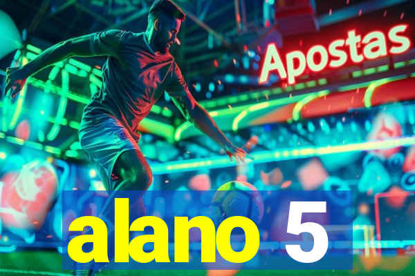 alano 5